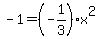 -1+=+%28-1%2F3%29x%5E2