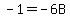 -1+=+-6B