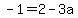-1+=+2+-3a
