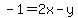 -1+=+2x-y