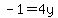 -1+=+4y+