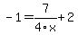 -1+=+7%2F4x%2B2