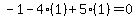 -1+-+4%281%29++%2B+5%281%29+=+0