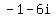 -1+-+6i