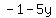 -1+-5y