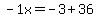 -1+x=-3%2B36