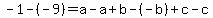 -1-%28-9%29+=+a-a+%2B+b-%28-b%29+%2B+c-c