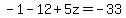 -1-12%2B5z=-33