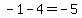 -1-4+=+-5