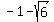 -1-sqrt%286%29