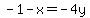 -1-x=-4y