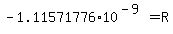 -1.11571776%2A10%5E%28-9%29=+R