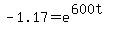-1.17+=+e%5E%28600t%29
