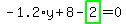 -1.2%2Ay%2B8-highlight_green%28+2+%29=0