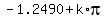-1.2490+%2B+k%2Api