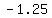 -1.25