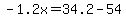 -1.2x=34.2-54