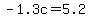 -1.3c=5.2