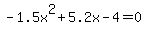 -1.5x%5E2%2B5.2x-4=0