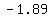 -1.89