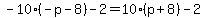 -10%28-p-8%29-2=10%28p%2B8%29-2