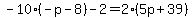-10%28-p-8%29-2=2%285p%2B39%29