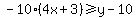 -10%284x%2B3%29%3E=y-10