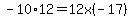 -10%2A12=12x%28-17%29