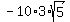 -10%2A3%2Asqrt%285%29