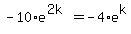 -10%2Ae%5E%282k%29+=+-4%2Ae%5Ek