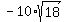 -10%2Asqrt%2818%29