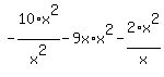 -10%2Ax%5E2%2Fx%5E2+-9x%2Ax%5E2+-2%2Ax%5E2%2Fx
