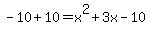 -10%2B10=x%5E2%2B3x-10