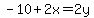 -10%2B2x=2y