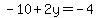 -10%2B2y=-4