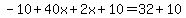 -10%2B40x%2B2x%2B10=32%2B10
