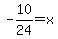 -10%2F24=x