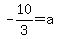 -10%2F3=a