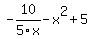 -10%2F5x+-+x%5E2+%2B+5