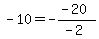 -10=-%28-20%29%2F%28-2%29