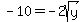 -10=-2sqrt%28y%29