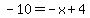 -10=-x%2B4