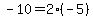 -10=2%28-5%29