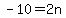 -10=2n