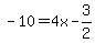 -10=4x-3%2F2