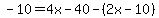 -10=4x-40-%282x-10%29