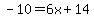 -10+=+6x%2B14