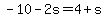 -10-2s=4%2Bs