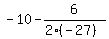 -10-6%2F%282%2A%28-27%29%29