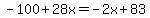 -100%2B28x=-2x%2B83